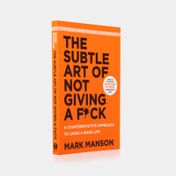 The subtle art of not giving a fuck