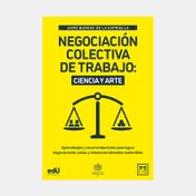 Negociación colectiva de trabajo: ciencia y arte