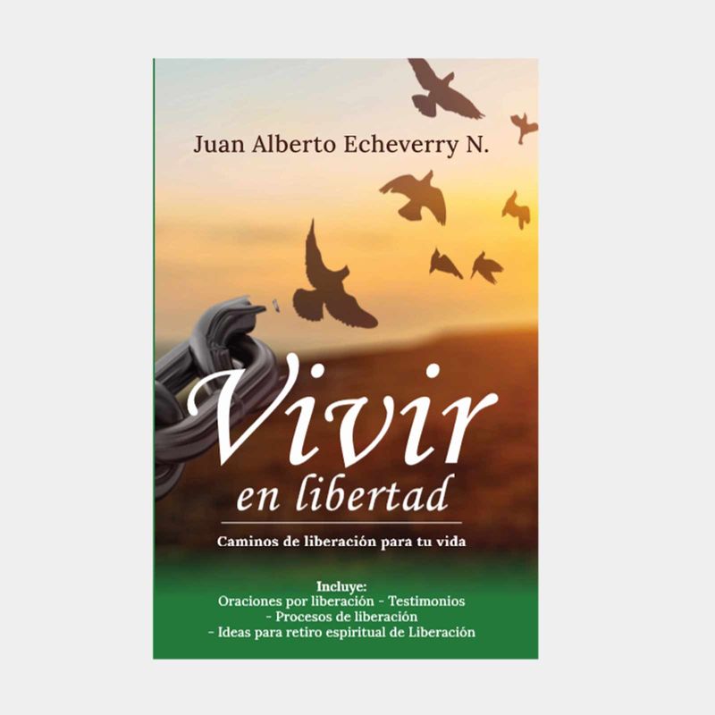vivir-en-libertad-caminos-de-liberacion-para-tu-vida-9786280154619