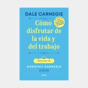 Cómo disfrutar de la vida y del trabajo