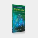 el-plano-astral-escenario-fenomenos-y-habitantes-2-9786074577174
