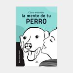 como-entender-la-mente-de-tu-perro-9788466242530