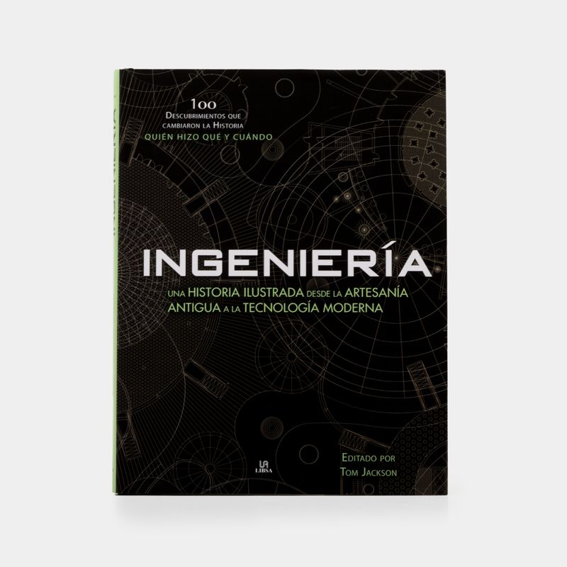 ingenieria-una-historia-ilustrada-desde-la-artesania-antigua-a-la-tecnologia-moderna-9788466239226