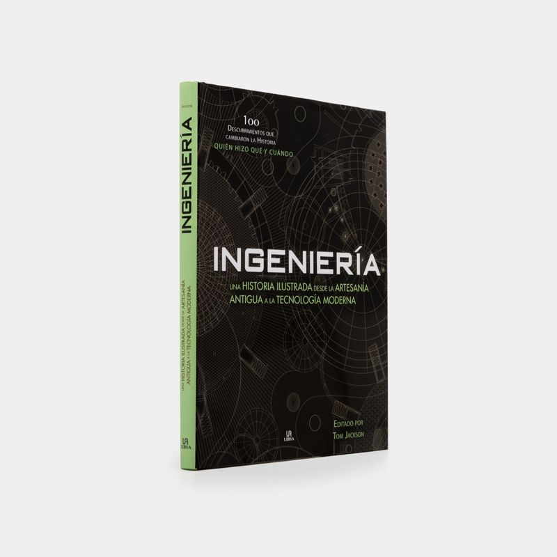 ingenieria-una-historia-ilustrada-desde-la-artesania-antigua-a-la-tecnologia-moderna-2-9788466239226