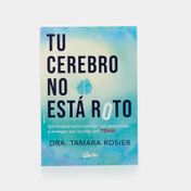 Tu cerebro no está roto
