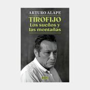 Tirofijo. Los sueños y montañas