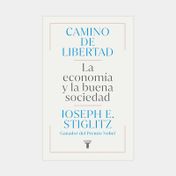 Camino de la libertad: la economía y la buena sociedad