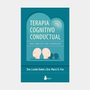 Terapia cognitivo conductual: guía completa para terapeutas