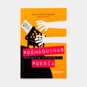 Poemáquinas: Antología de iniciación a la poesía