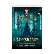 Posesiones: testimonios y vivencias de cara a la oscuridad