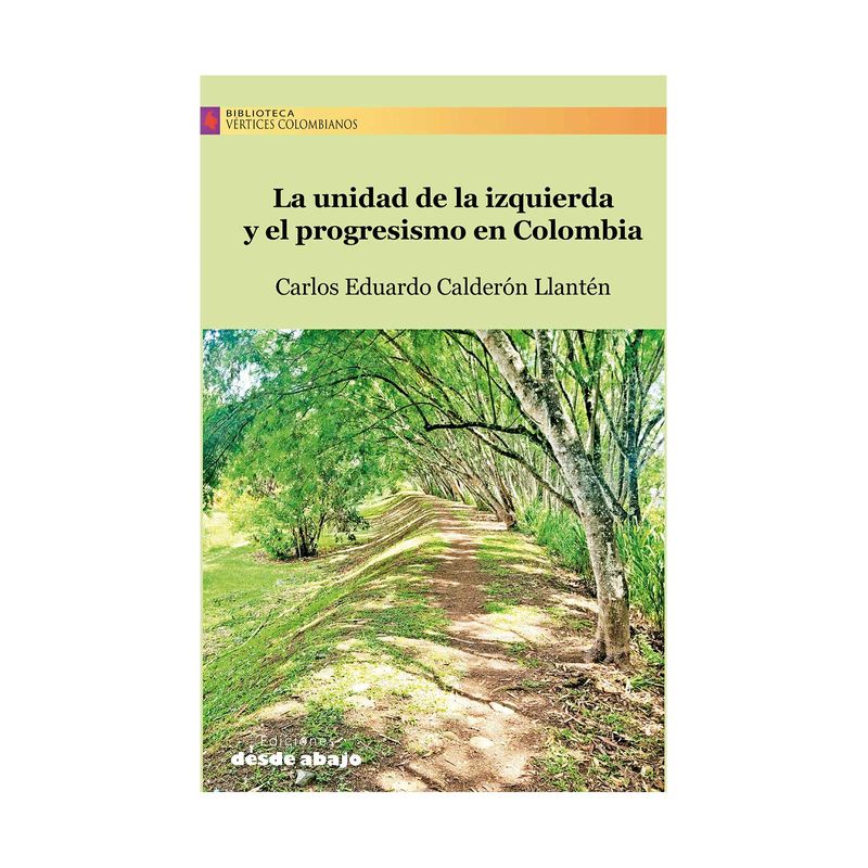 la-unidad-de-la-izquierda-y-el-progresismo-en-colombia-9786287694170