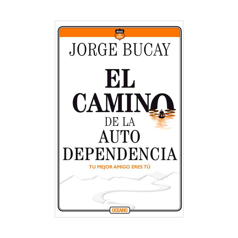 el-camino-de-la-autodependencia-tu-mejor-amigo-eres-tu-9786075278131