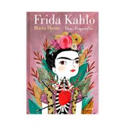 Frida Kahlo. Un biografia