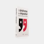 el-sindrome-del-impostor-tecnicas-para-gestionarlo-y-superarlo-2-9788466244145