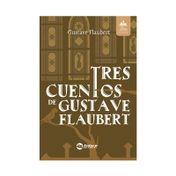 Tres cuentos de Gustave Flaubert