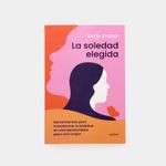 la-soledad-elegida-9786289645835