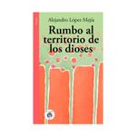 rumbo-al-territorio-de-los-dioses-9786289660555