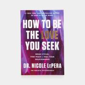 How To Be The Love You Seek