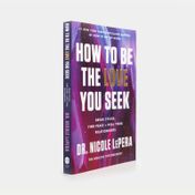 How To Be The Love You Seek