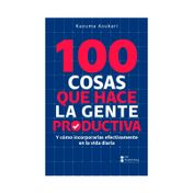 100 cosas que hace la gente productiva