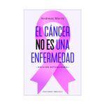 el-cancer-no-es-una-enfermedad-9788411722490