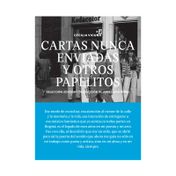 Cartas nunca enviadas y otros papelitos
