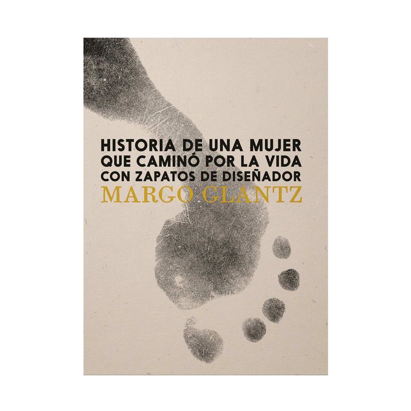 historia-de-una-mujer-que-camino-por-la-vida-con-zapatos-de-disenador-9786287547858