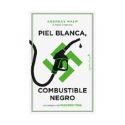Piel blanca, combustible negro: los peligros del fascismo fósil