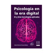 Psicología en la era de digital IA y otras tecnologías aplicadas