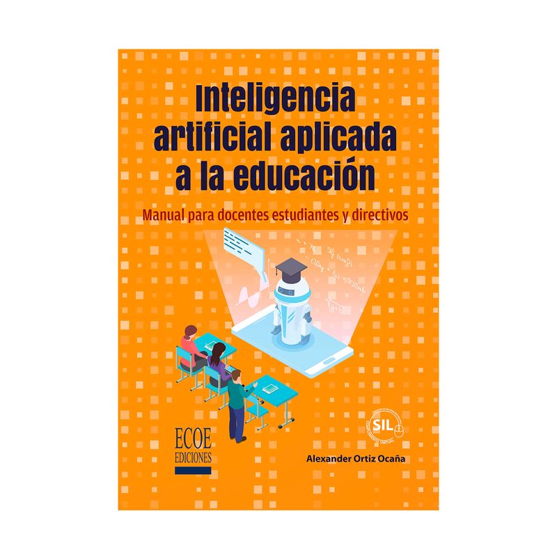 inteligencia-artificial-aplicada-a-la-educacion-manual-para-docentes-estudiantes-y-directivos-9789585084698