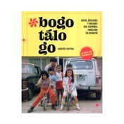 Bogotálogo: usos, desusos y abusos del español hablado en Bogotá