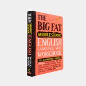 The Big Fat: Middle School English Language Arts Workbook