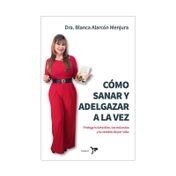 Cómo sanar y adelgazar a la vez