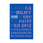 la-mujer-que-pario-un-pez-y-otros-cuentos-fantasticos-de-severa-rosa-9786287589636