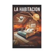 La habitación: un viaje en el tiempo con Dios