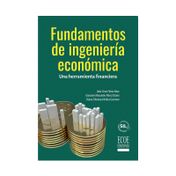 Fundamentos de ingeniería económica: una herramienta financiera
