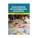 guia-practica-de-investigacion-proyectiva-9789585084728