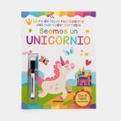 Seamos un unicornio: libro de hojas reutilizables con marcador borrable