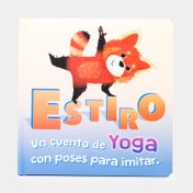 Estiro: un cuento de yoga con poses para imitar
