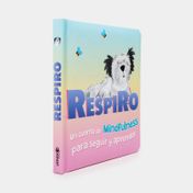 Respiro: un cuento de mindfulness para seguir y aprender