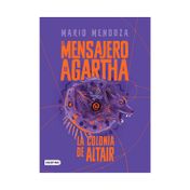 El mensajero de Agartha 4: la colonia de altair