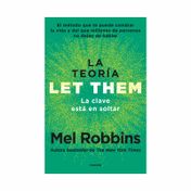 La teoría Let Them: la clave está en soltar
