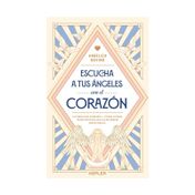 Escucha a tus ángeles con el corazón