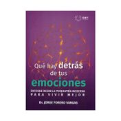 Que hay detrás de tus emociones