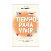 Tiempo para vivir. 100 herramientas