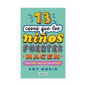 13 cosas que los niños fuertes hacen