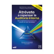 Atrévete a repensar la auditoria interna