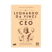 Si Leonardo da Vinci fuese tu CEO: cómo liderar con genialidad