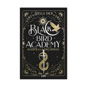 Black Bird Academy 1: muerte a la oscuridad