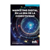 Marketing digital en la era de la conectividad